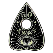 Load image into Gallery viewer, glow in the dark ouija board pin with text that reads &quot;go away&quot;
